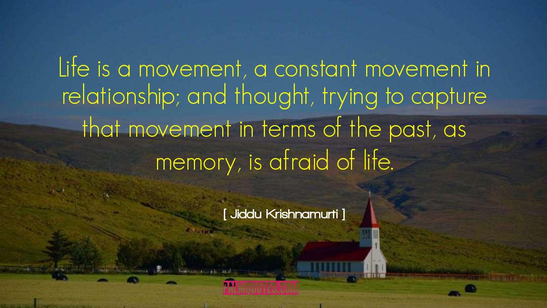 Afraid Of Life quotes by Jiddu Krishnamurti