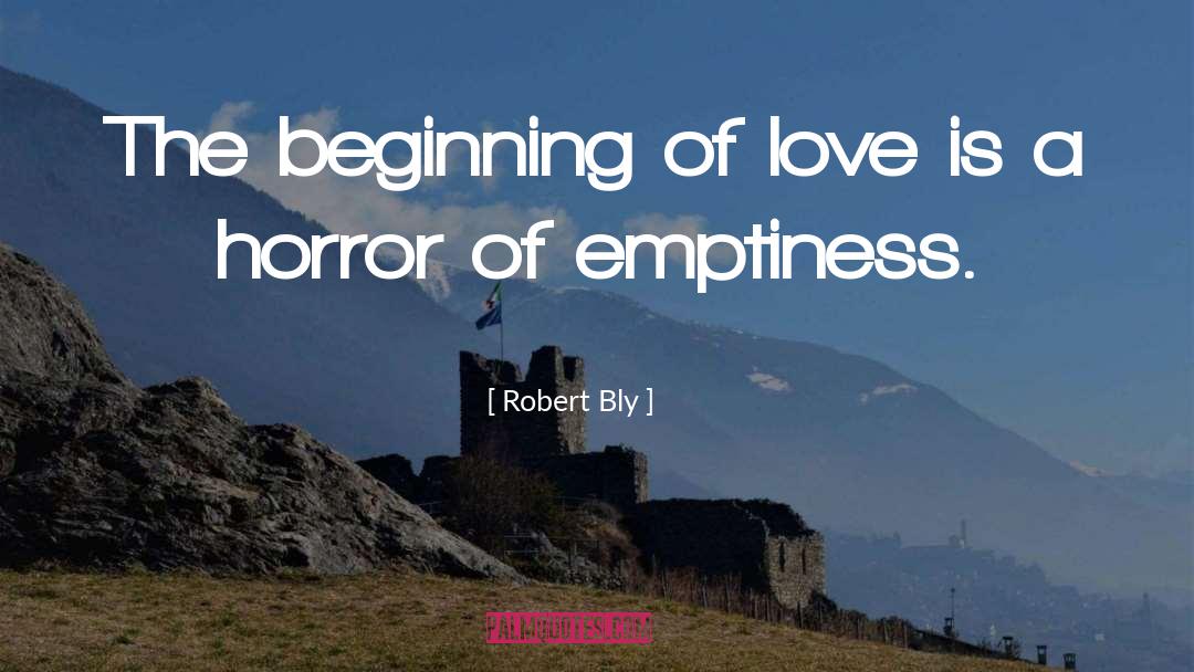 Afraid Of Love quotes by Robert Bly