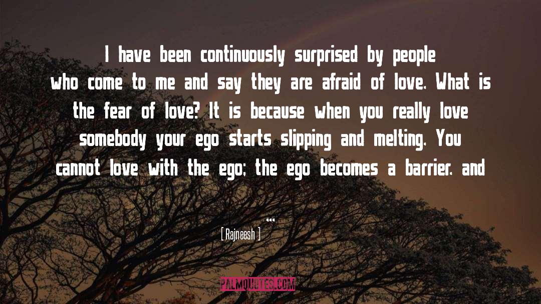 Afraid Of Love quotes by Rajneesh