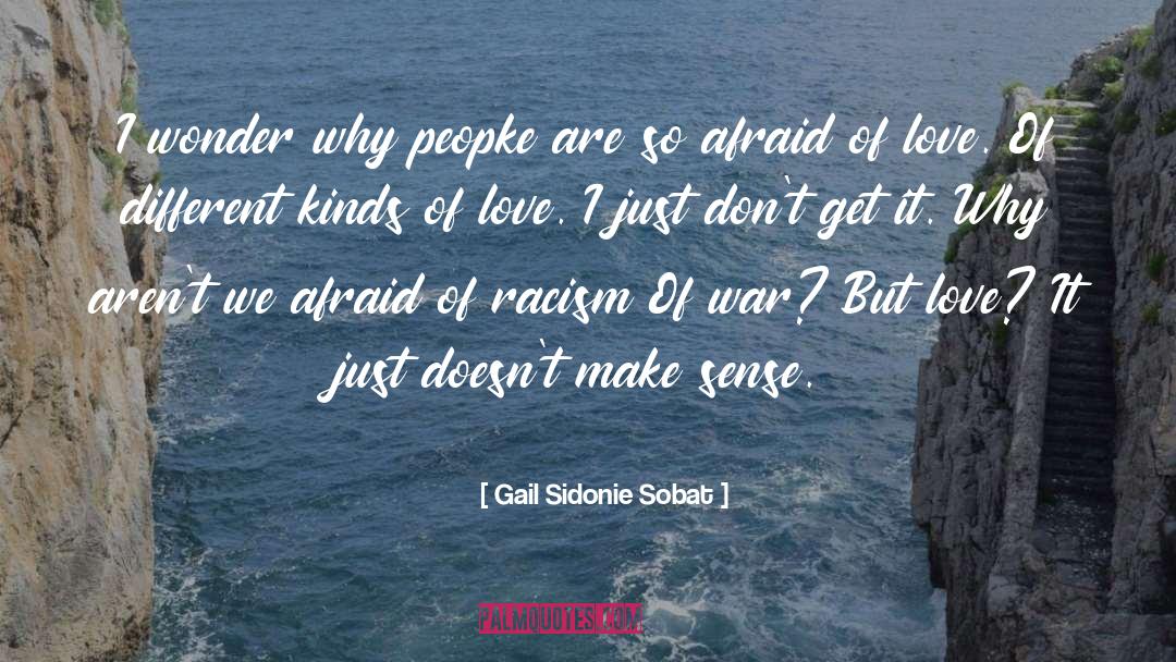 Afraid Of Love quotes by Gail Sidonie Sobat