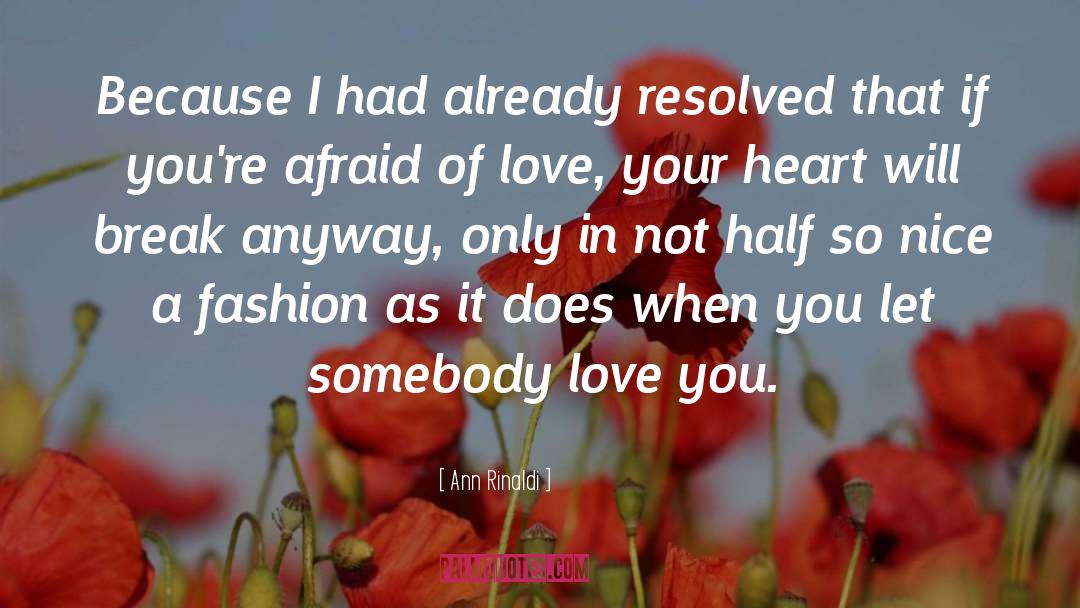 Afraid Of Love quotes by Ann Rinaldi