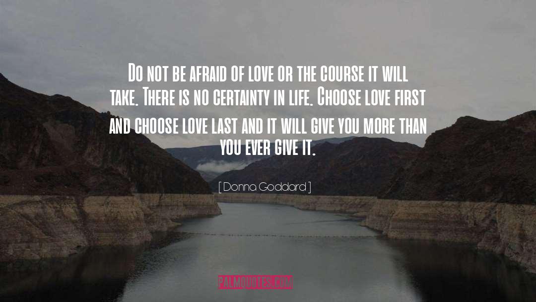 Afraid Of Love quotes by Donna Goddard