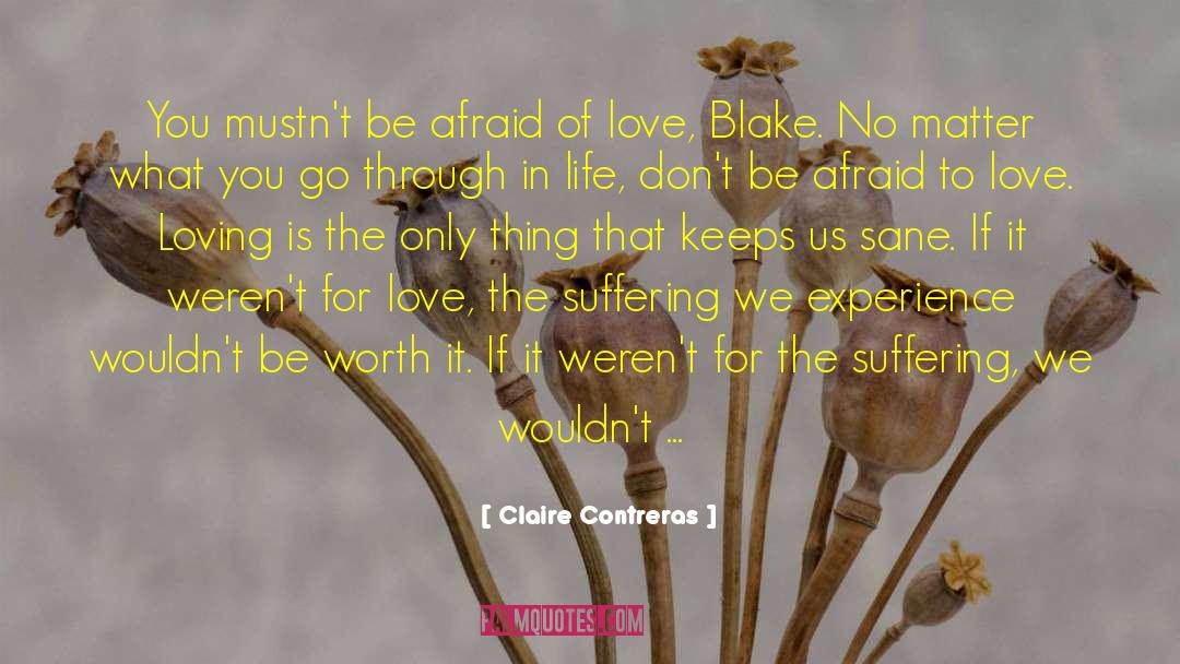 Afraid Of Love quotes by Claire Contreras
