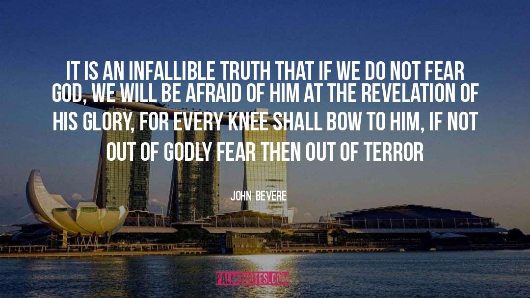 Afraid Of quotes by John Bevere