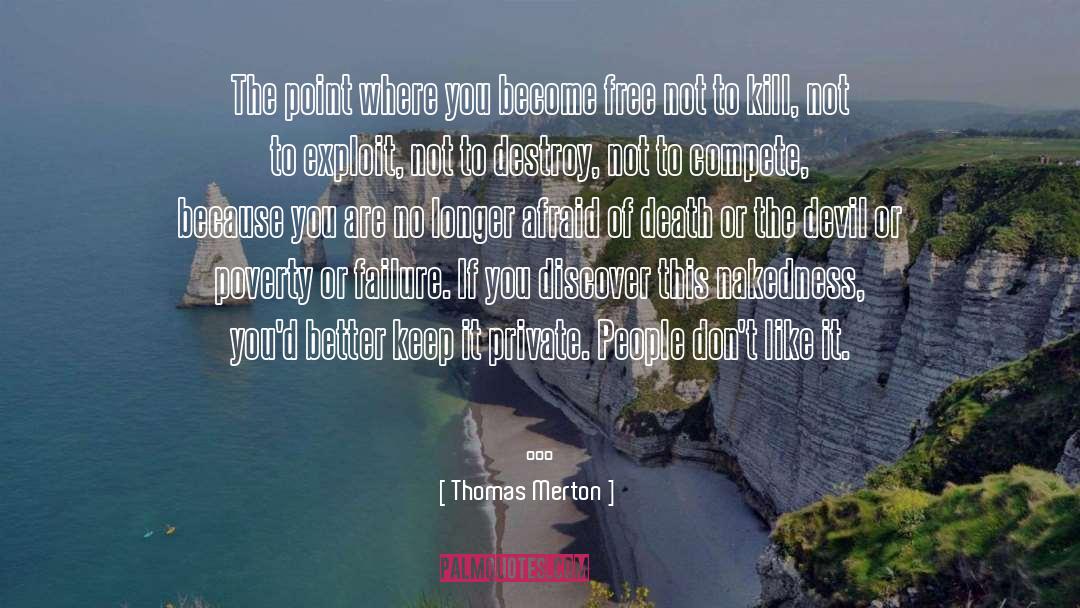Afraid Of quotes by Thomas Merton