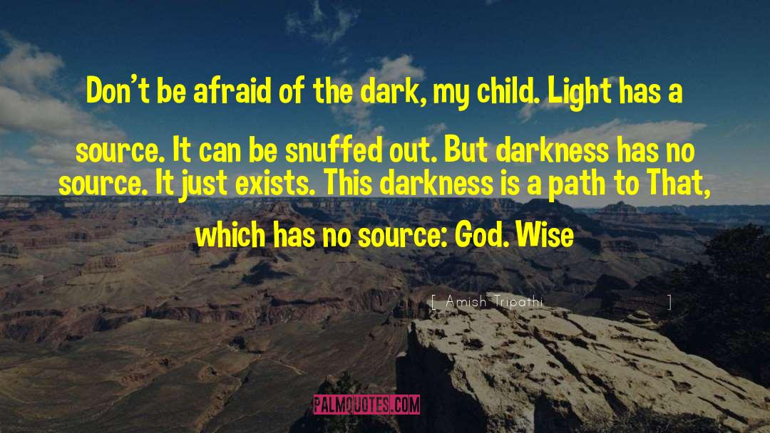 Afraid Of The Dark quotes by Amish Tripathi