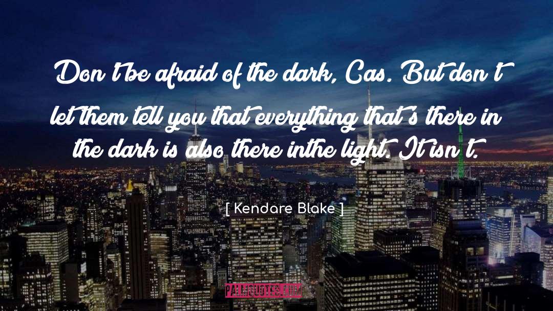 Afraid Of The Dark quotes by Kendare Blake