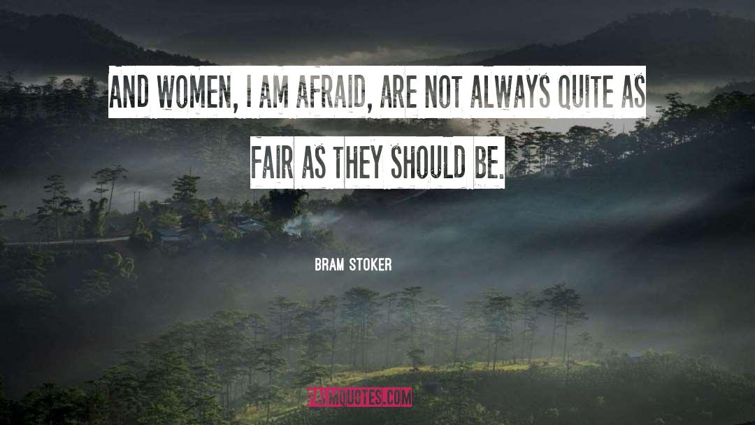 Afraid quotes by Bram Stoker