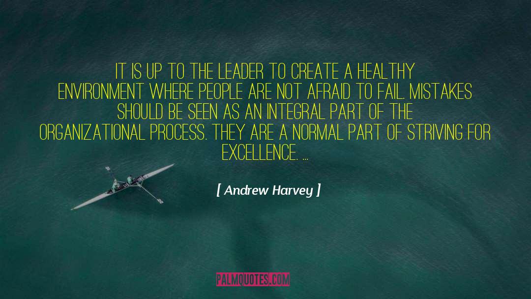 Afraid To Fail quotes by Andrew Harvey