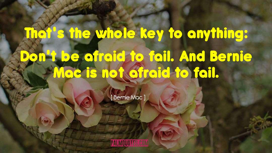 Afraid To Fail quotes by Bernie Mac