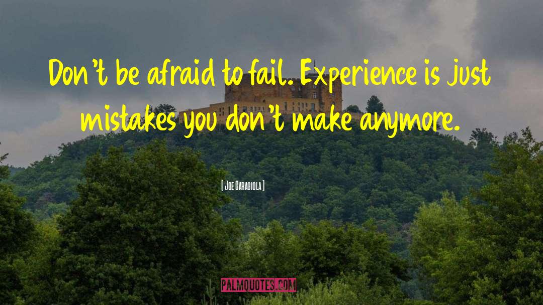 Afraid To Fail quotes by Joe Garagiola