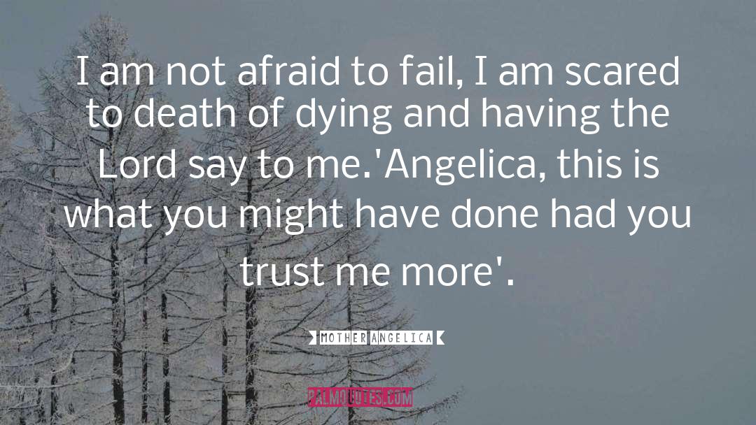Afraid To Fail quotes by Mother Angelica