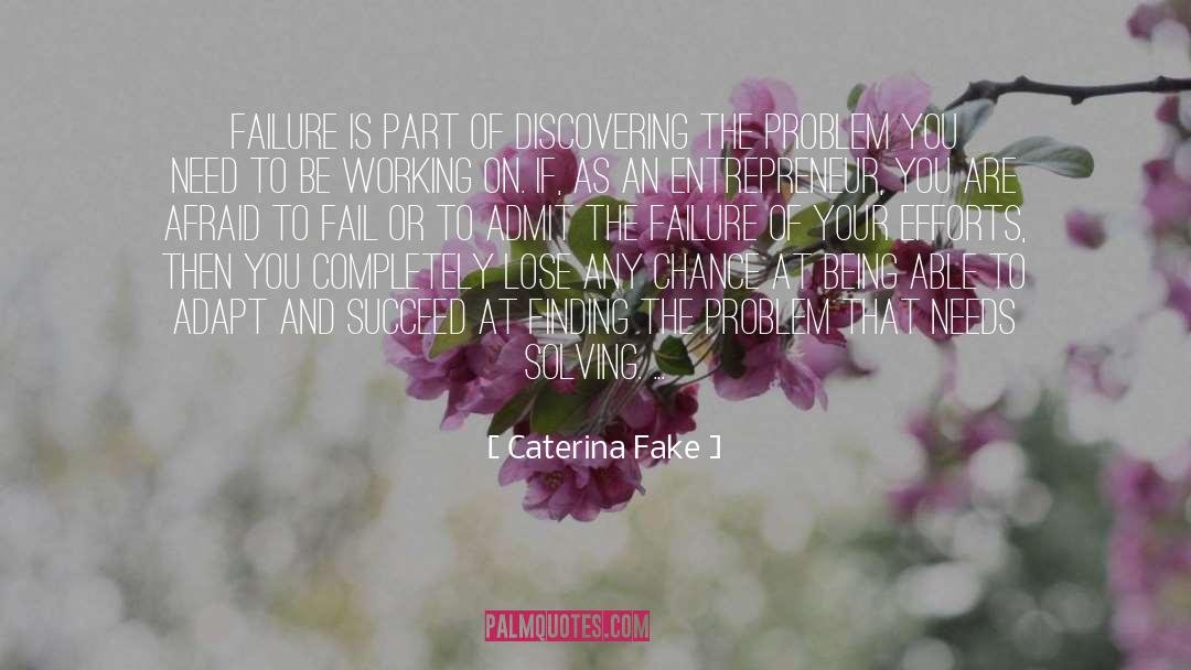 Afraid To Fail quotes by Caterina Fake