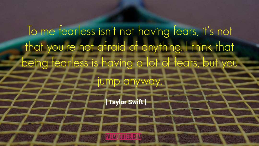 Afraid To Fail quotes by Taylor Swift