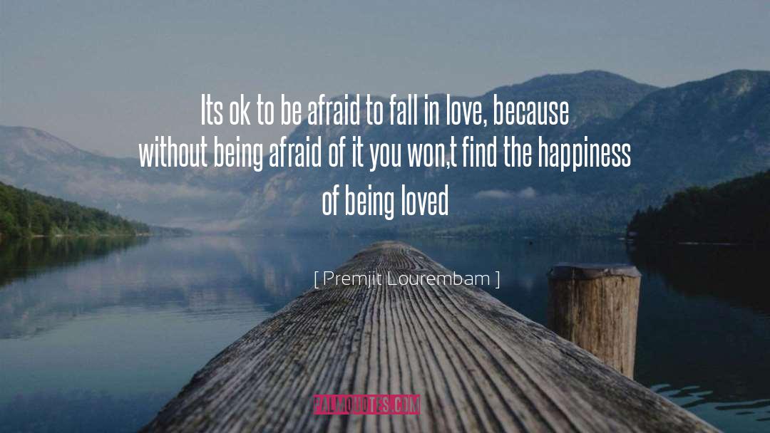 Afraid To Fall In Love quotes by Premjit Lourembam