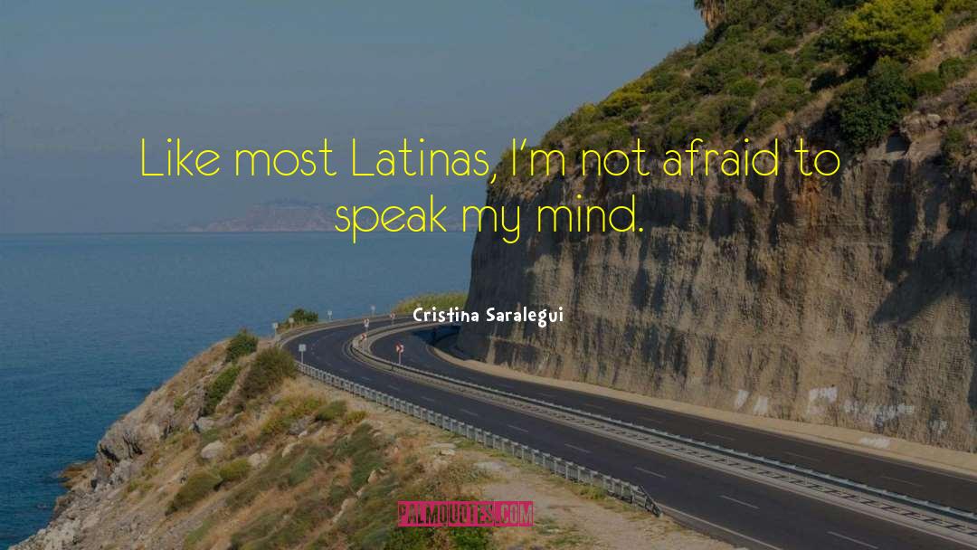 Afraid To Speak quotes by Cristina Saralegui