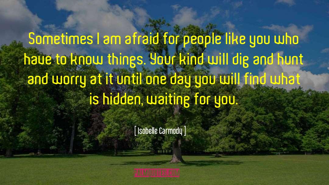 Afraid To Speak quotes by Isobelle Carmody