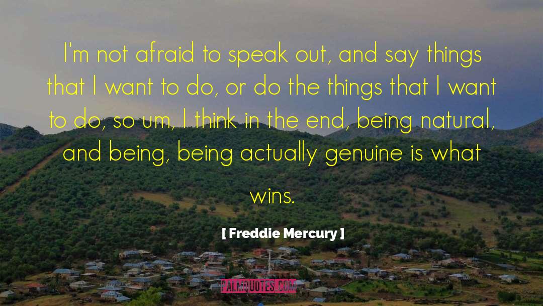 Afraid To Speak quotes by Freddie Mercury