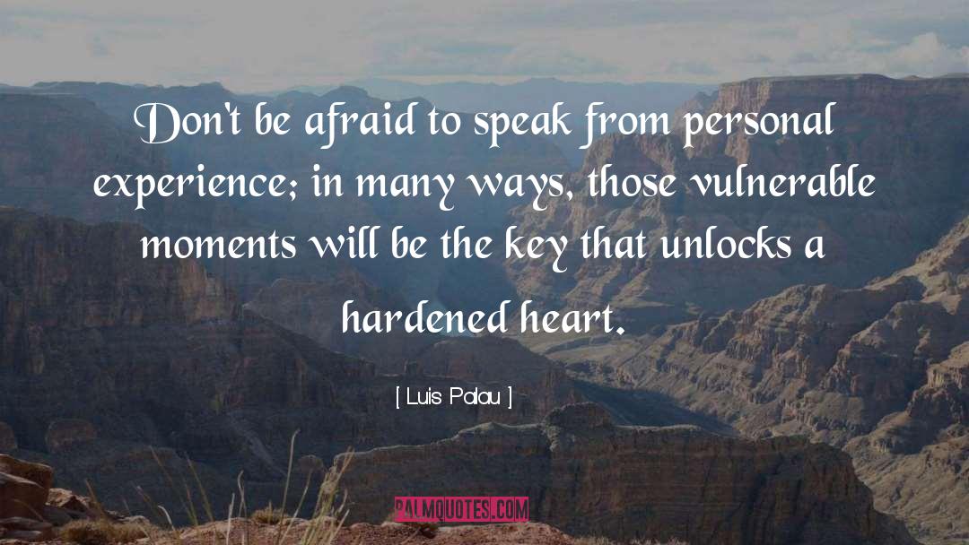 Afraid To Speak quotes by Luis Palau