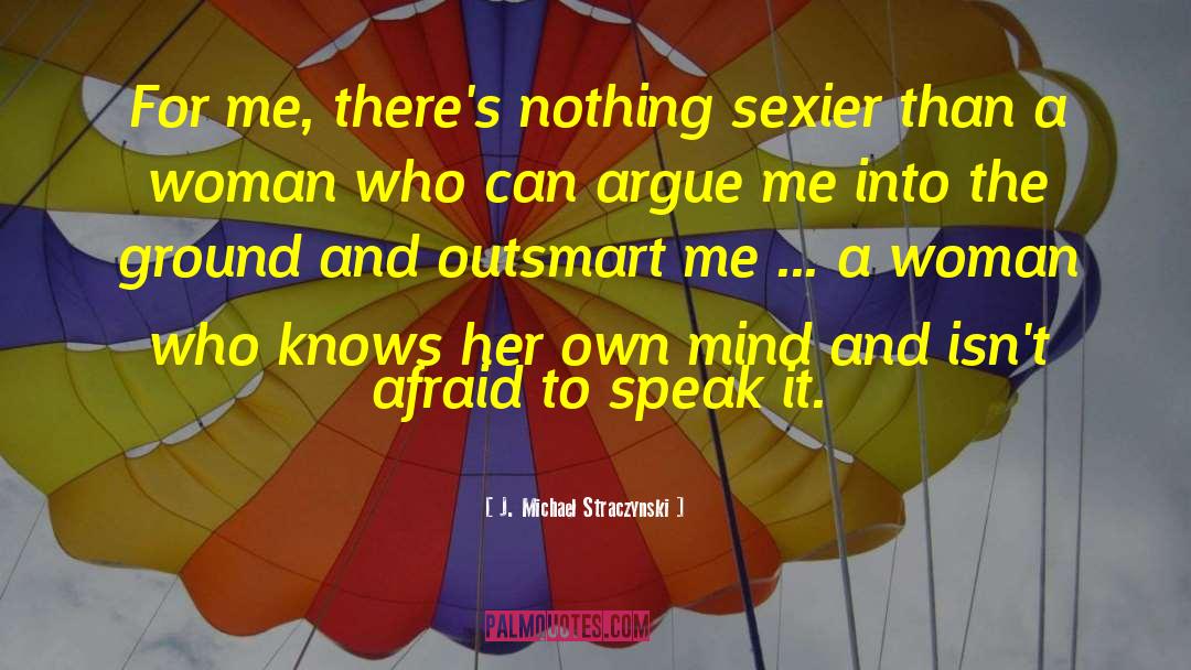 Afraid To Speak quotes by J. Michael Straczynski