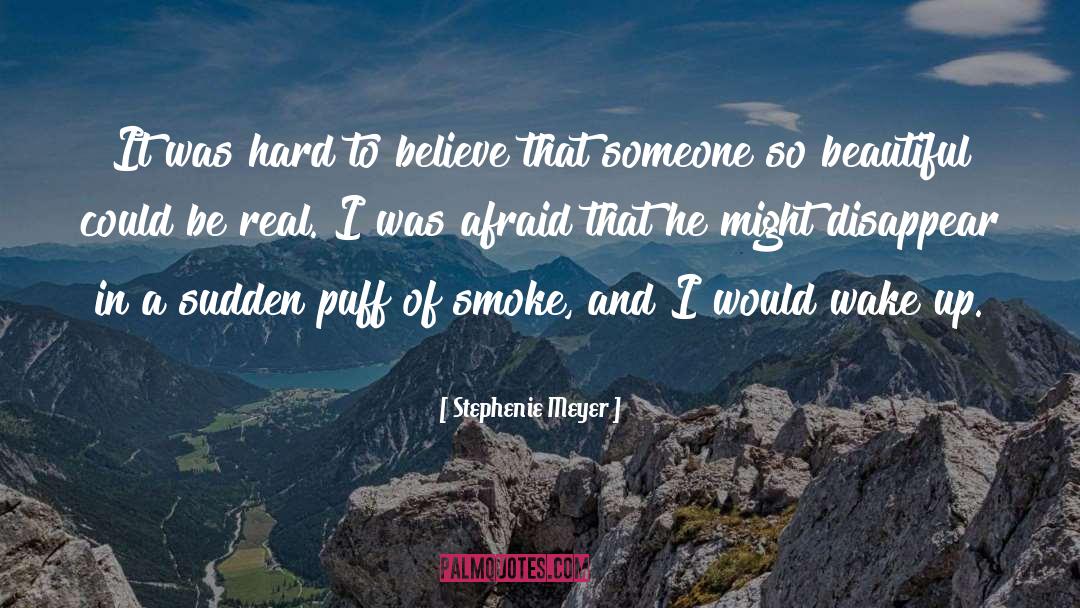 Afraid To Wake Up quotes by Stephenie Meyer