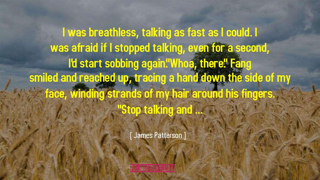 Afraid To Wake Up quotes by James Patterson