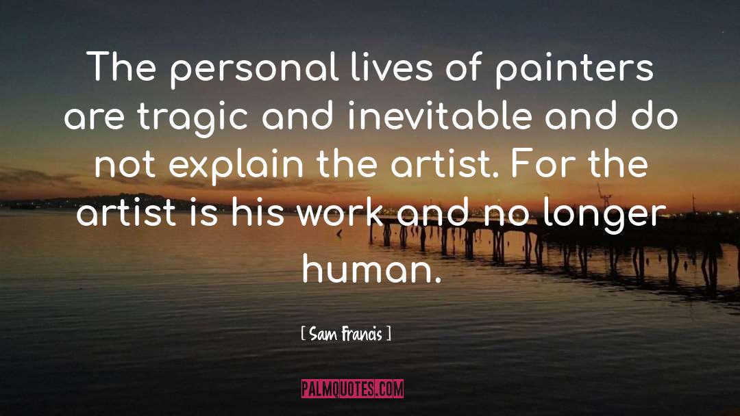 Afremov Painter quotes by Sam Francis