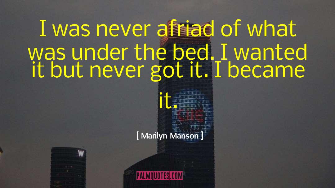 Afriad quotes by Marilyn Manson