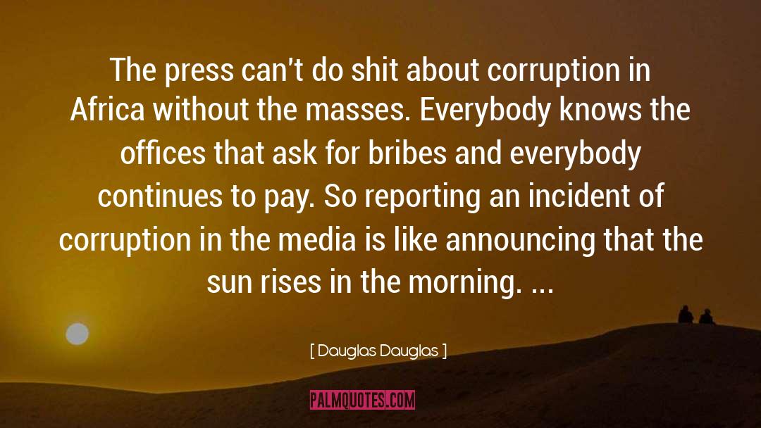 Africa Corruption Uhuru Ghana quotes by Dauglas Dauglas