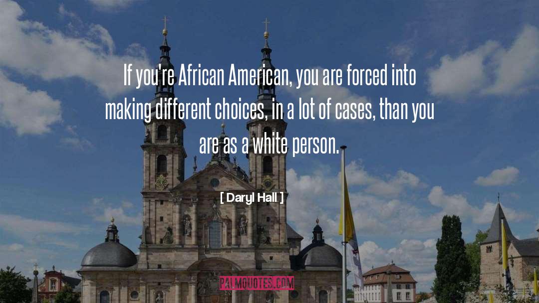 African American Author quotes by Daryl Hall
