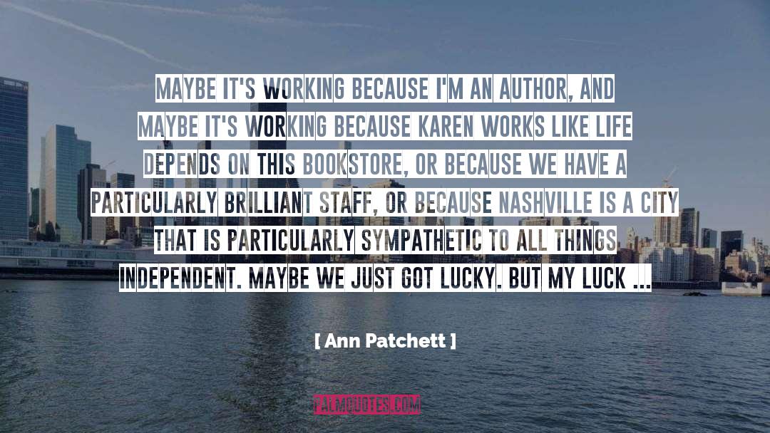 African American Book Author quotes by Ann Patchett