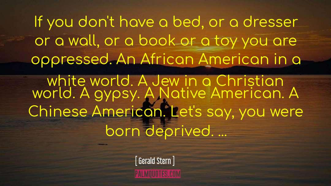 African American Book Author quotes by Gerald Stern