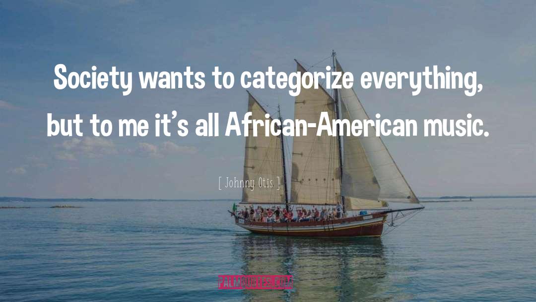 African American Culture quotes by Johnny Otis