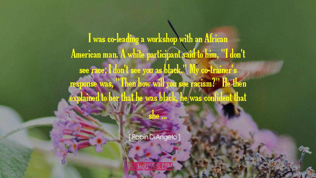 African American Culture quotes by Robin DiAngelo