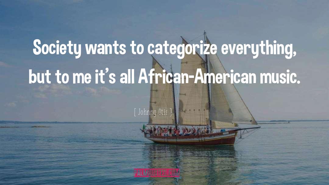 African American Fiction quotes by Johnny Otis