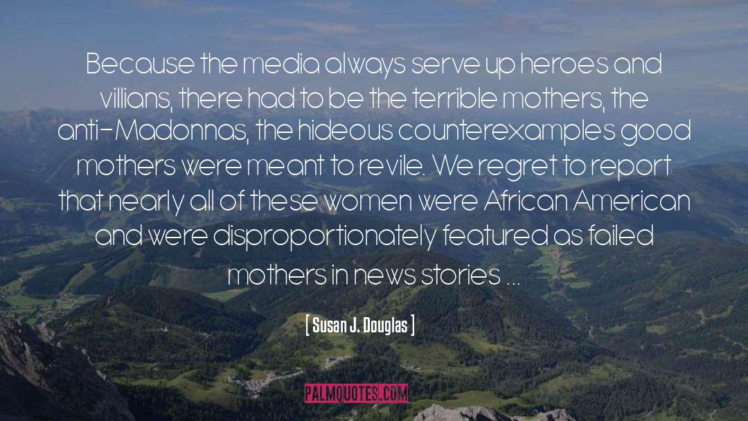 African American Literature quotes by Susan J. Douglas