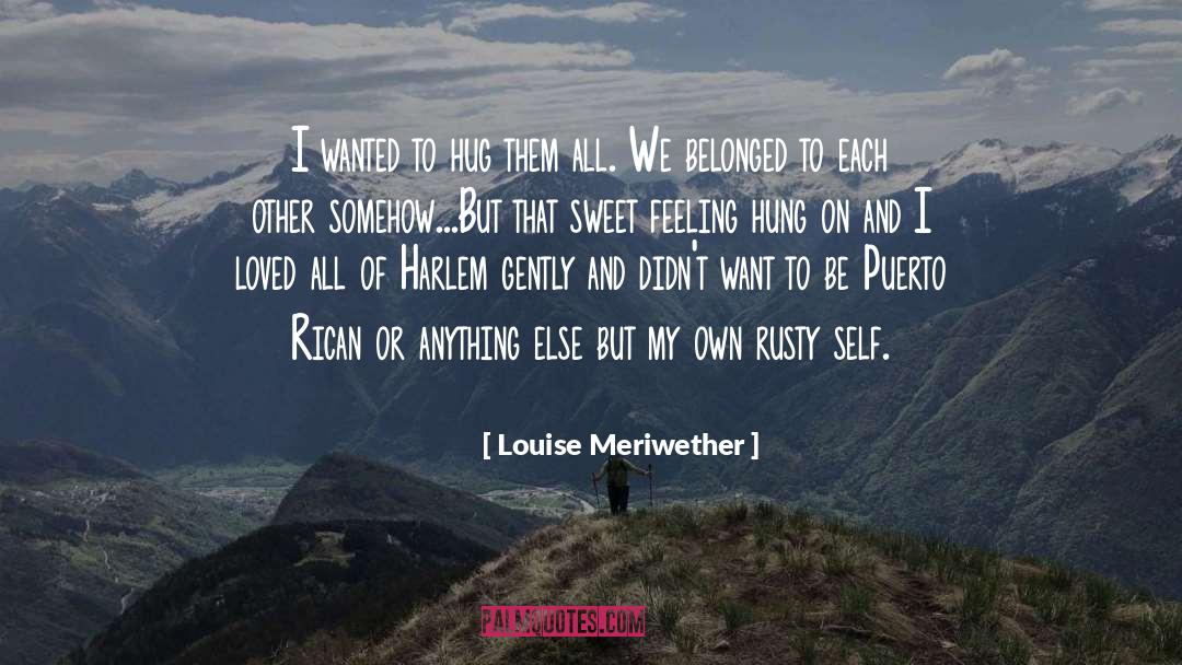 African American Literature quotes by Louise Meriwether