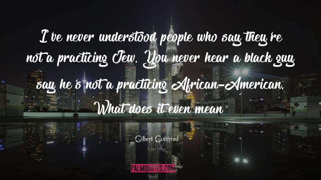 African American Romance quotes by Gilbert Gottfried