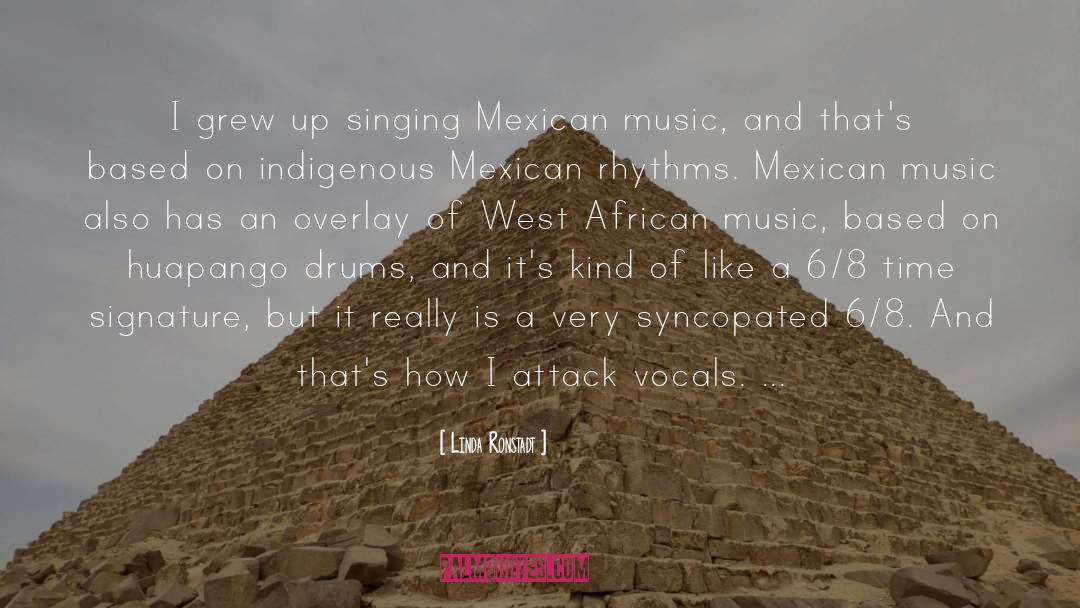 African Ancestral quotes by Linda Ronstadt