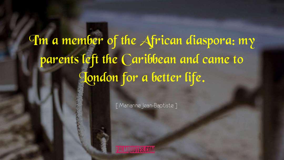 African Ancestral quotes by Marianne Jean-Baptiste