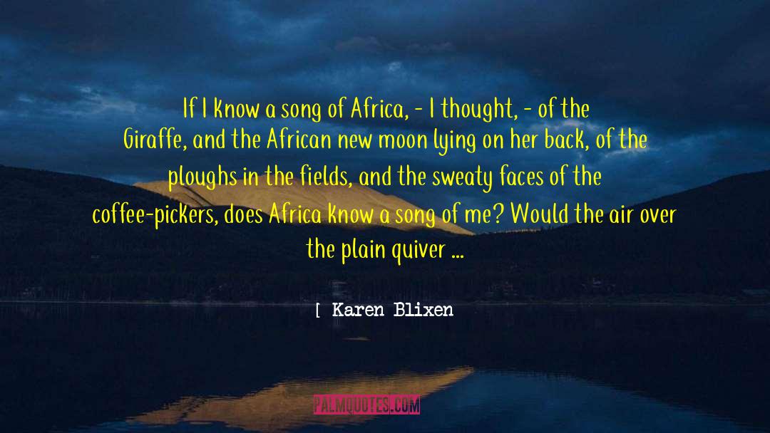 African Canadian quotes by Karen Blixen