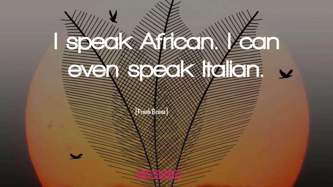 African Continent quotes by Frank Bruno