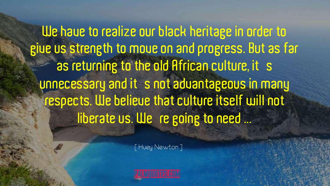 African Culture quotes by Huey Newton