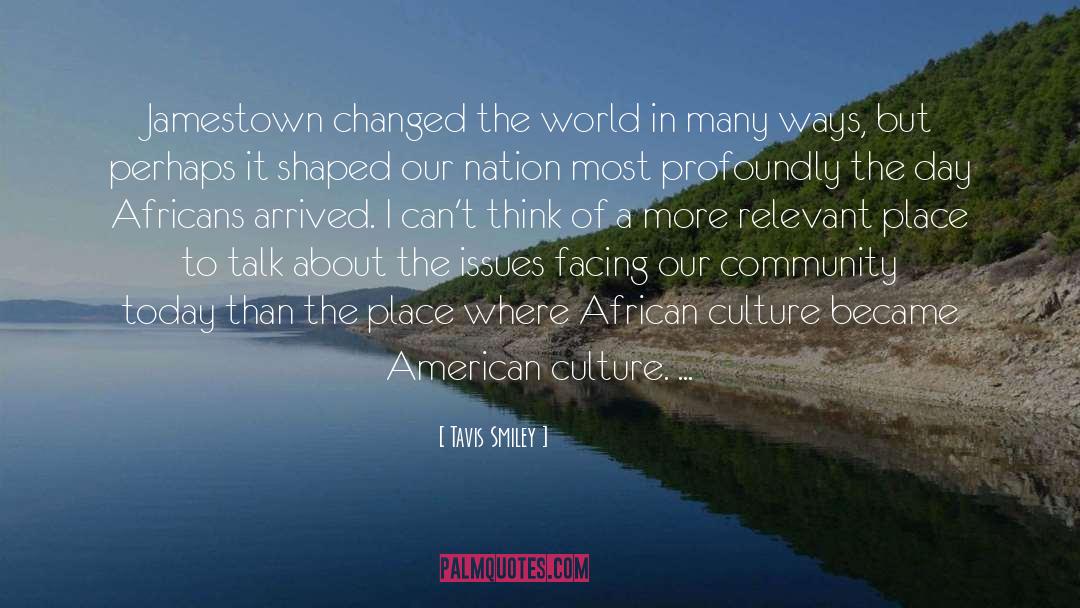 African Culture quotes by Tavis Smiley