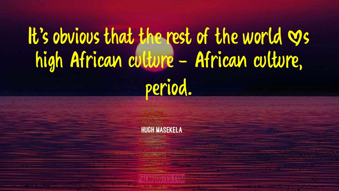 African Culture quotes by Hugh Masekela