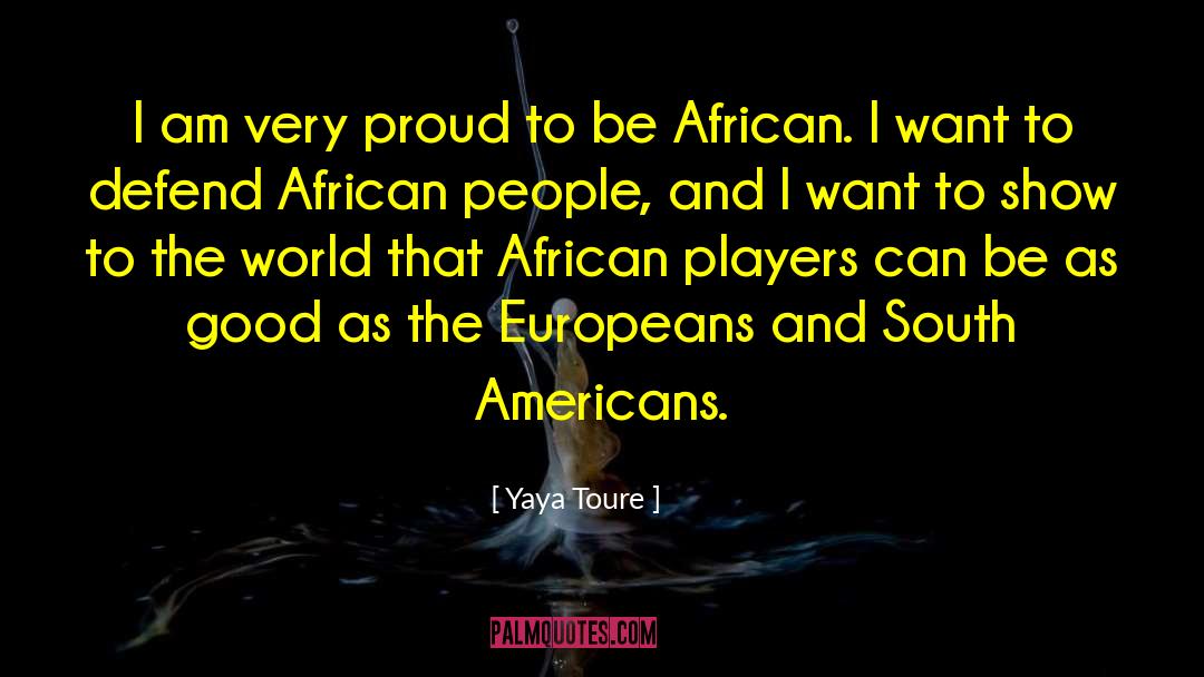 African People quotes by Yaya Toure