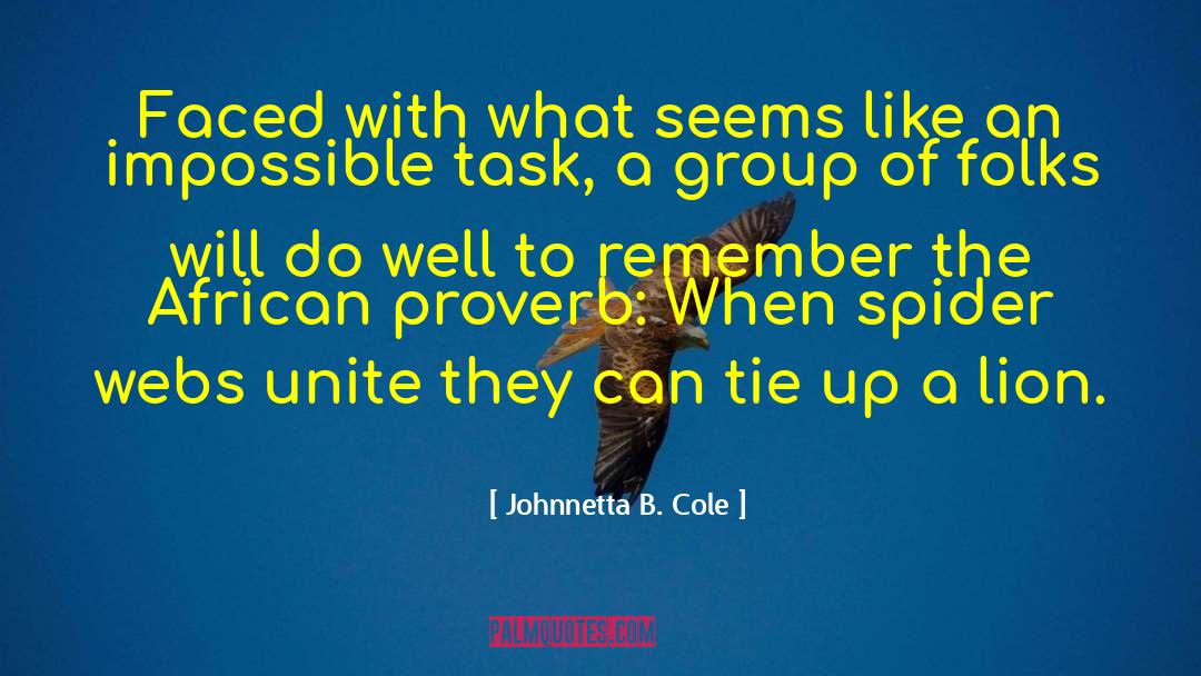 African Proverbs quotes by Johnnetta B. Cole