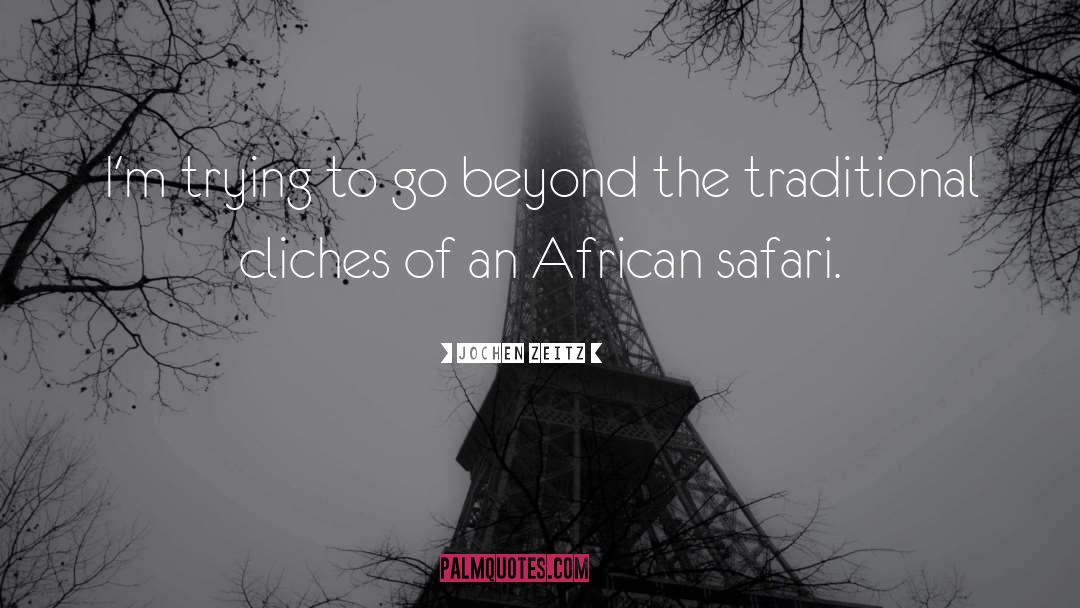 African Safari quotes by Jochen Zeitz