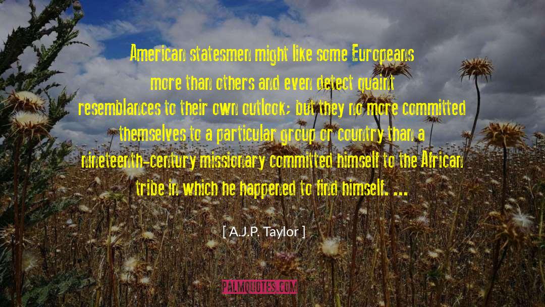 African Tribes quotes by A.J.P. Taylor