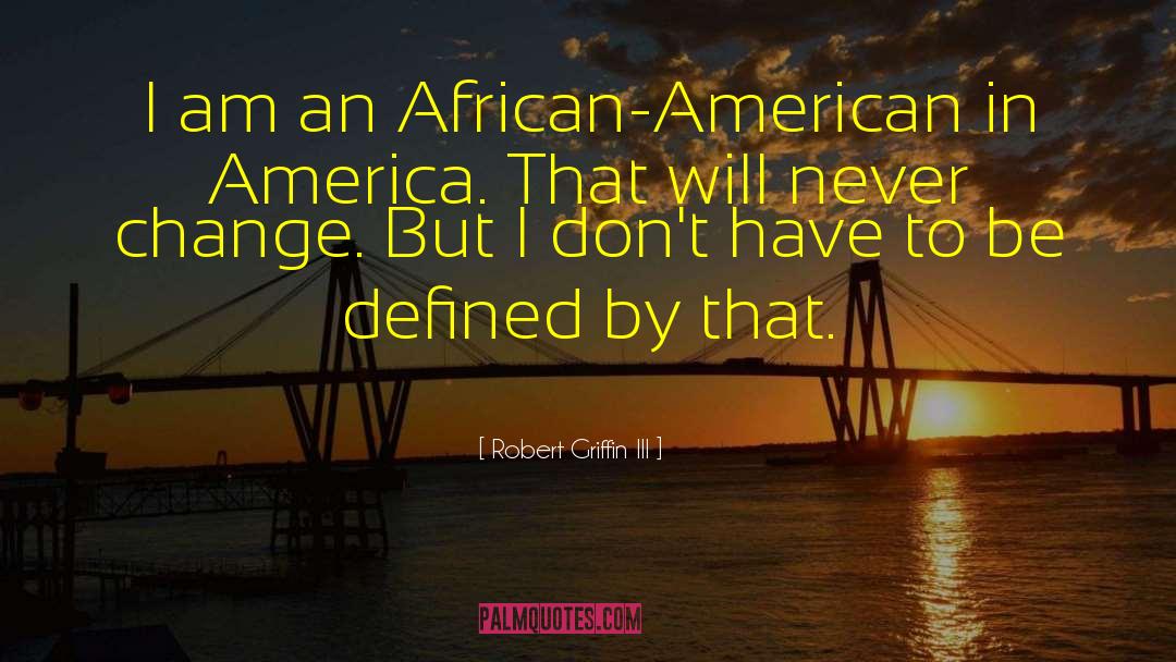 African Tribes quotes by Robert Griffin III